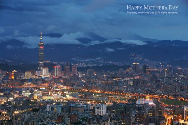 Happy Mother's Day, Taipei City at Night │ May 13, 2012