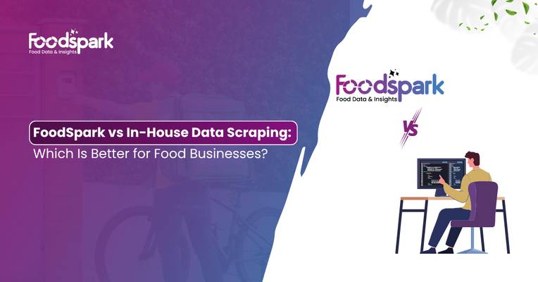 Foodspark vs In-House Data Scraping for Food Businesses