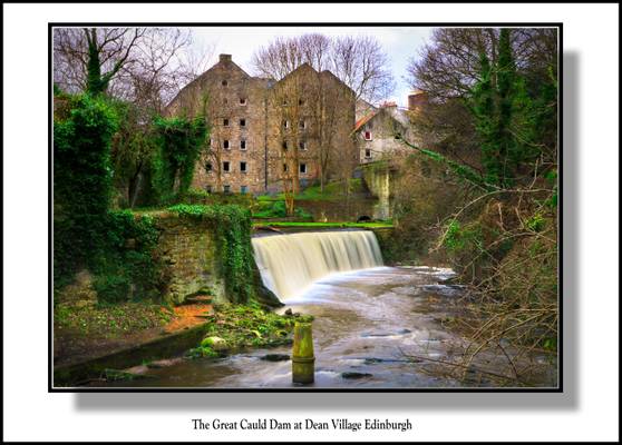 "The Great Cauld Dam" Dean Village Edinburgh